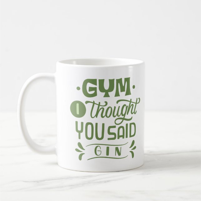 MUG GYM JE PENSAIS QUE TU AS DIT GIN (Gauche)