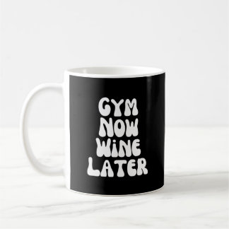Mug Gym maintenant vin plus tard