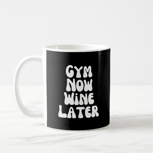Mug Gym maintenant vin plus tard (Gauche)
