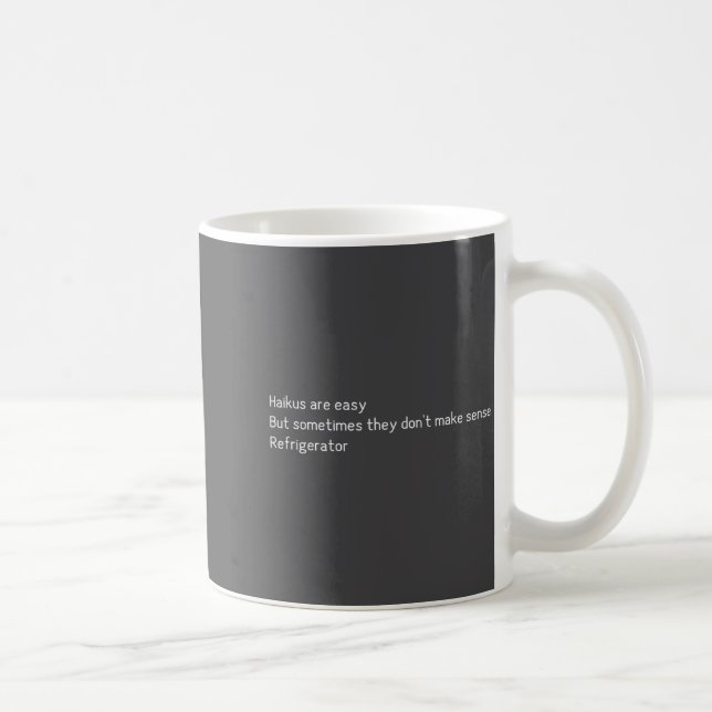 Mug Haïkus Sont Faciles Citation Drôle De Réfrigérateu (Droite)