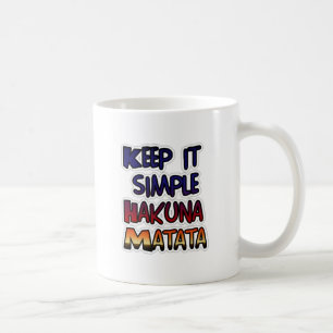 Mug Hakuna Matata Keep it Simple Cadeaux