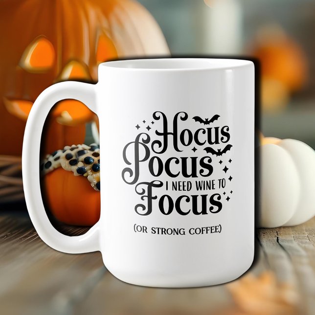 Mug Halloween Hocus Pocus (Hocus Pocus, I Need Wine to Focus (and strong coffee)  Halloween Coffee Mug)