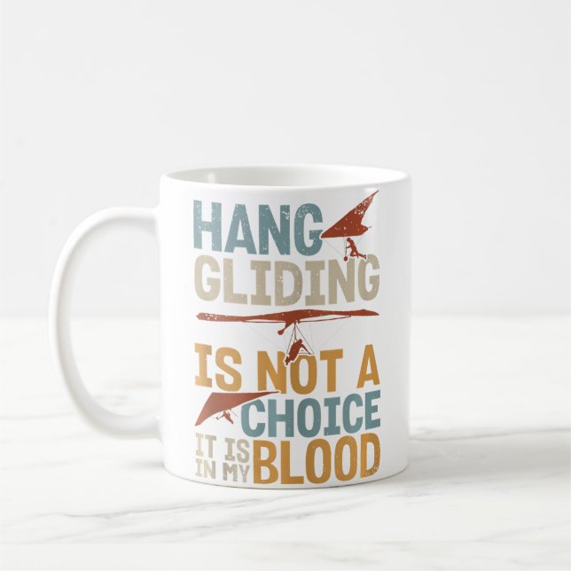 Mug Hang Gliding Is Not A Choice It Is In My Blood (Gauche)