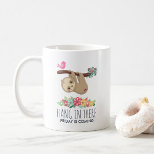 Mug Hang in There drôle Sloth dire