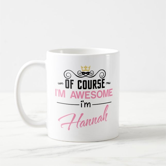 Mug Hannah Bien sûr je suis un nom génial (Gauche)