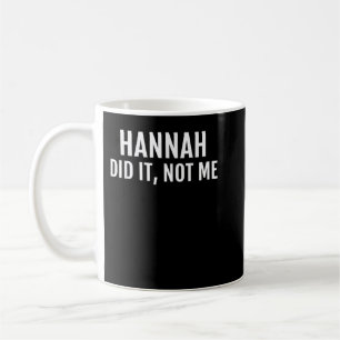 Mug Hannah L'A Fait T-Chemise Drôle Nom Ami Tee Dit
