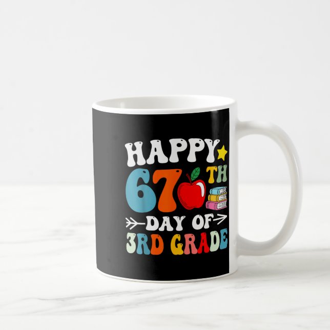 Mug Happy 67th Day Of 3rd Grade Teachers 67 Days Of Sc (Droite)