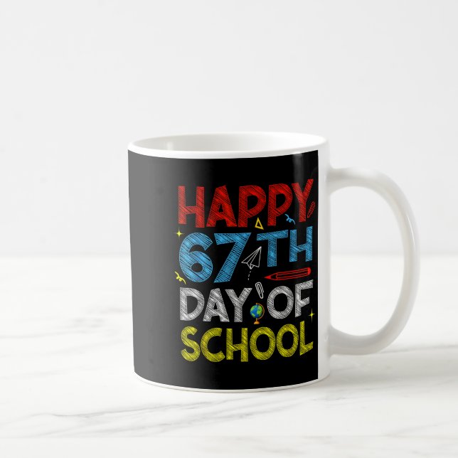 Mug Happy 67th Day Of School - Funny Students Teachers (Droite)