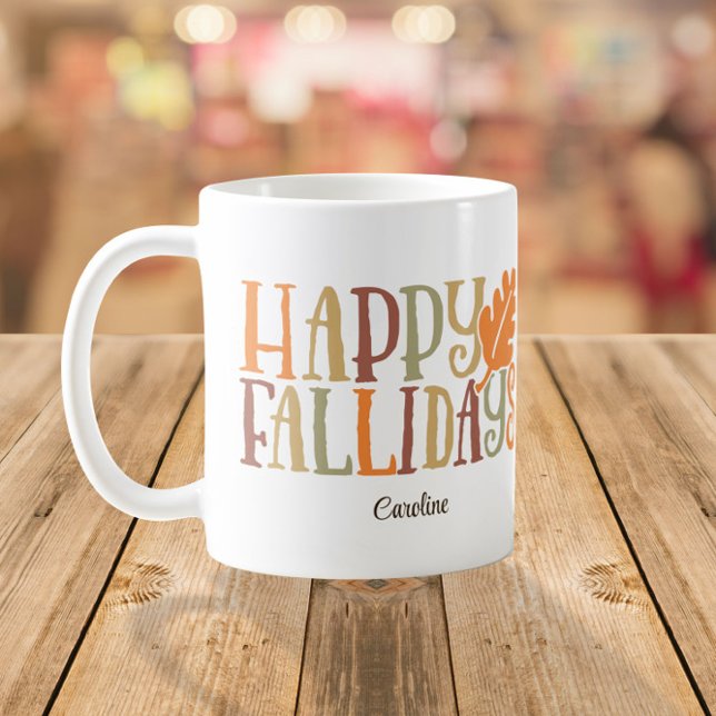 Mug Happy FALLidays mignon Colorful Nom personnalisé (Créateur téléchargé)
