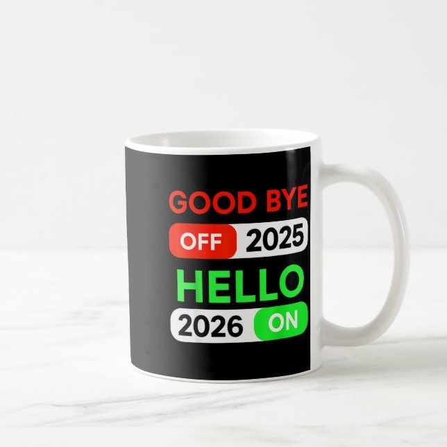 Mug Happy New Year 2026 Goodbye 2025 Hello 2026 Women  (Droite)