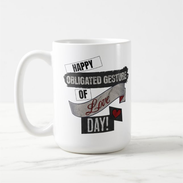 Mug Happy Obligated Gesture of Love Day Valentines Day (Gauche)