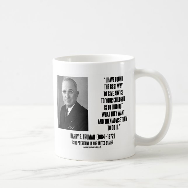 Mug Harry Truman Meilleur Moyen De Donner Des Conseils (Droite)