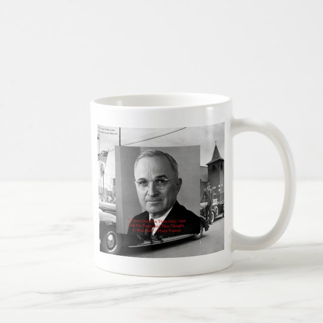 Mug Harry Truman "Never Gave Hell" Citation de sagesse (Droite)