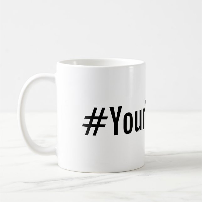 Mug Hashtag fait sur commande (insérez votre texte) (Gauche)