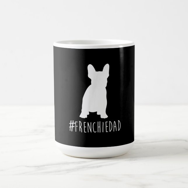 Mug hashtag frenchie dad french bulldog dad (Centre)