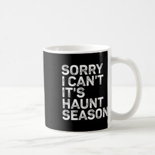 Mug Haunt Season Désolé Je ne peux pas Halloween Éffra