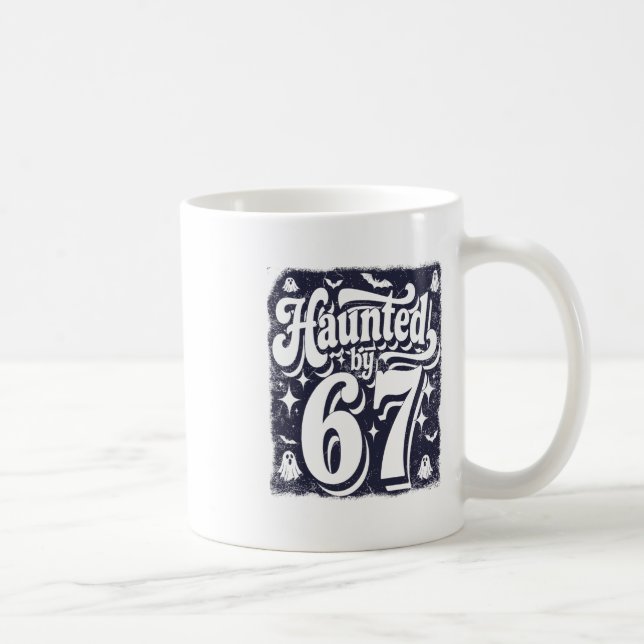 Mug Haunted 67 Meme Six Seven 6-7 Funny Internet Joke  (Droite)