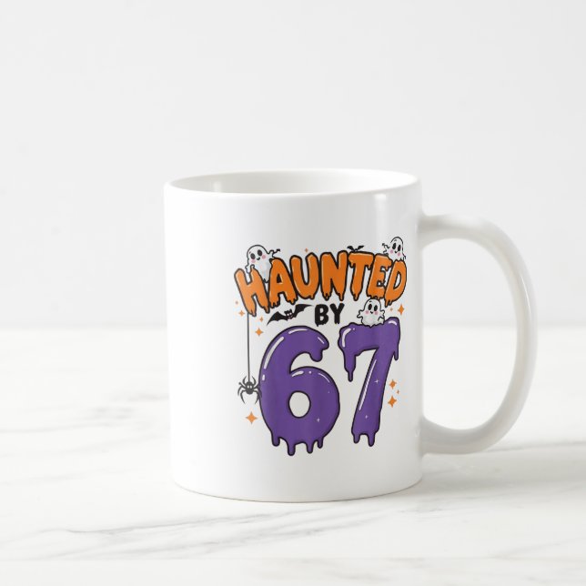 Mug Haunted 67 Meme Six Seven 6-7 Funny Internet Joke  (Droite)