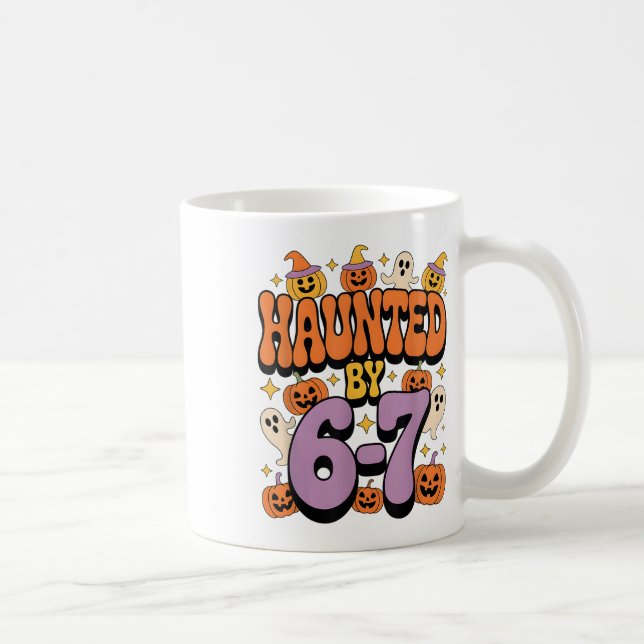 Mug Haunted 67 Meme Six Seven 6-7 Funny Internet Joke  (Droite)