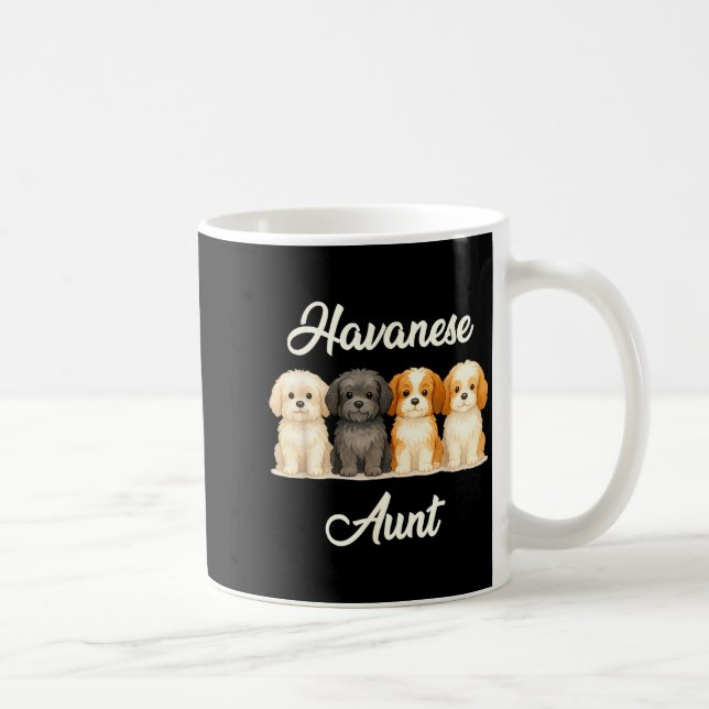 Mug Havanese Aunt Cute Dog Lover Gift Funny Women Pupp (Droite)