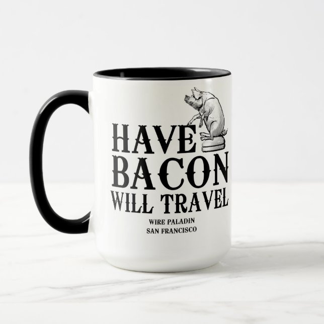 Mug Have Bacon Will Travel (Gauche)