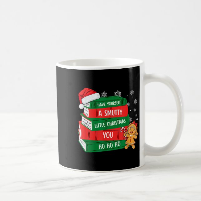 Mug Have Yourself A Smutty Little Christmas You For Bo (Droite)