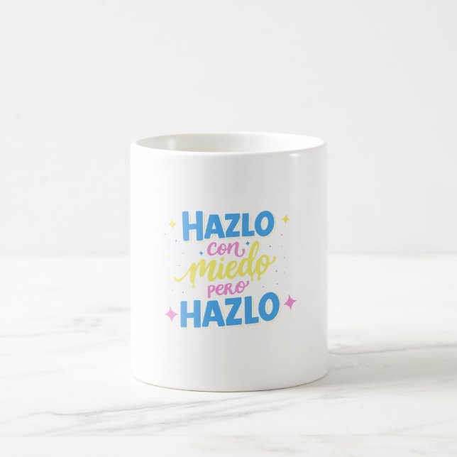 Mug Hazlo con miedo, pero hazlo (Centre)