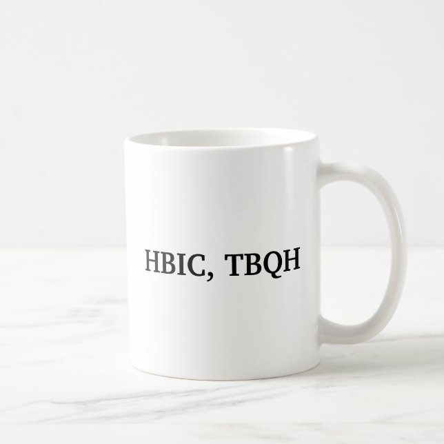 MUG HBIC, TBQH (Droite)