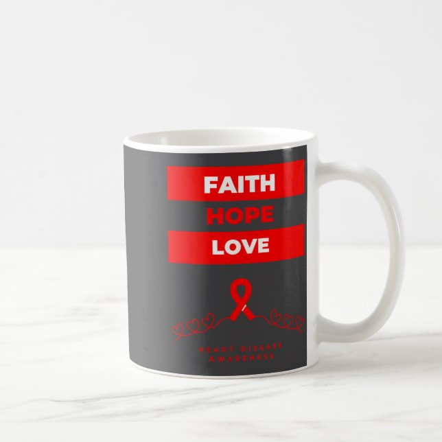 Mug Heart Disease Awareness Faith Hope Love Design  (Droite)