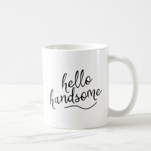 Mug Hello Handsome