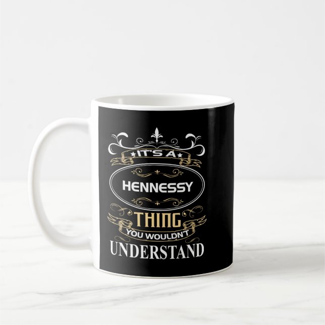 Mug Hennessy Name Shirt C'est une chose Hennessy que v (Gauche)