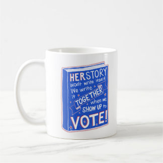Mug HERSTORY ne s'écrira pas - allez voter !