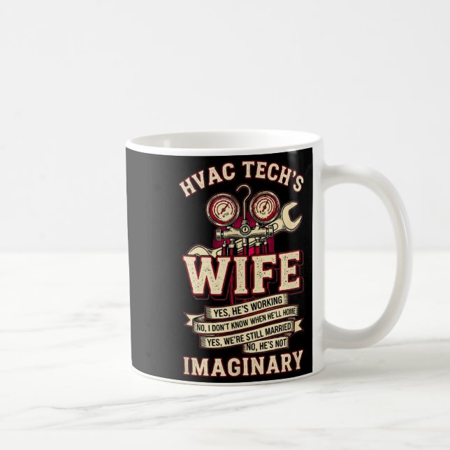 Mug He's Not Imaginary Funny Hvac Tech Wife Women Girl (Droite)