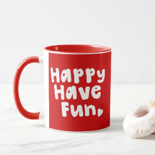Mug Heureux de s'amuser