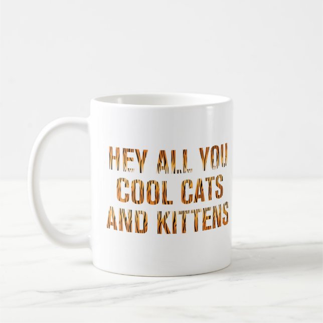 Mug Hey All You Chats Cool et chatons | Tiger (Gauche)