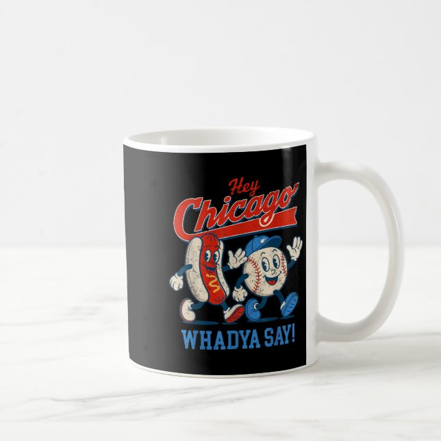 Mug Hey Chicago Whadya Dire Baseball Et Hot Chien 4e D (Droite)