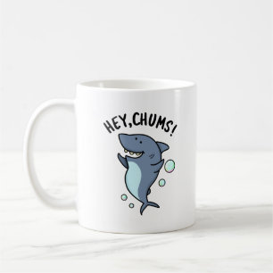 Mug Hey Chums Drôle Toothy Shark Pun