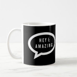 Mug Hey Extraordinaire / Talk Bubble