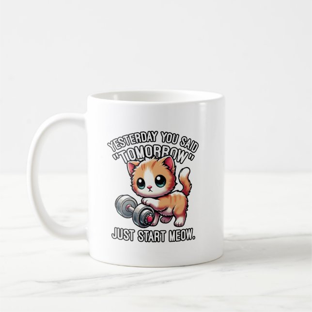 Mug Hier, Tu As Dit Demain, Commence Moi, Mignonne (Gauche)