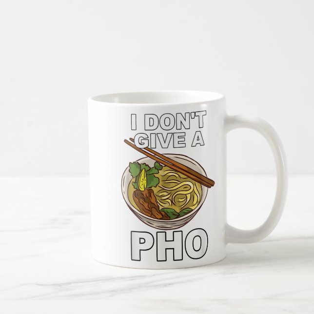 Mug Hilarious Funny Je ne donne pas de nouilles Pho Bo (Droite)