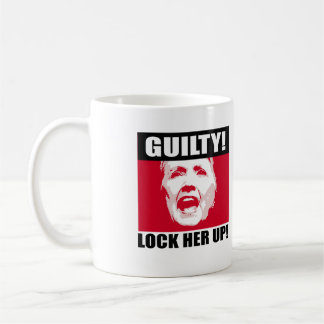 Mug Hillary est coupable - Verrouillez-la - - Anti-Hil