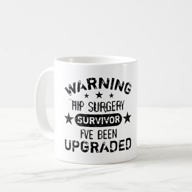 Mug Hip Surgery Humor Upgraded (Devant gauche)