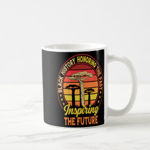 Mug Histoire des Noirs Honorer Le Passé Inspirer Le Fu