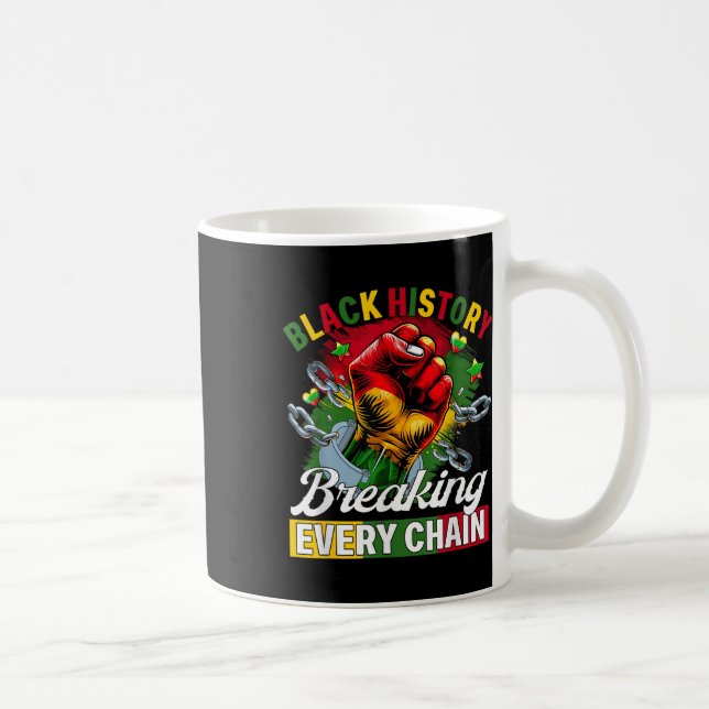 Mug Histoire Noire briser chaque chaîne Histoire Noire (Droite)