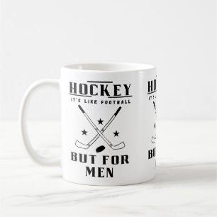 Mug Hockey C'est comme le football mais pour les homme