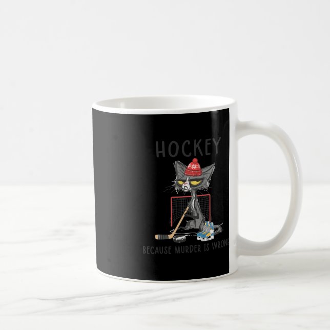 Mug Hockey Parce Que Le Meurtre Est Mal Amusant Chat H (Droite)