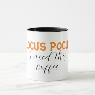 Mug hocus pocus j'ai besoin de ce café