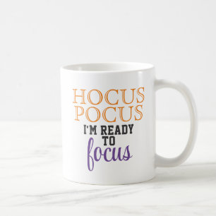 Mug Hocus Pocus Je suis prêt à me concentrer