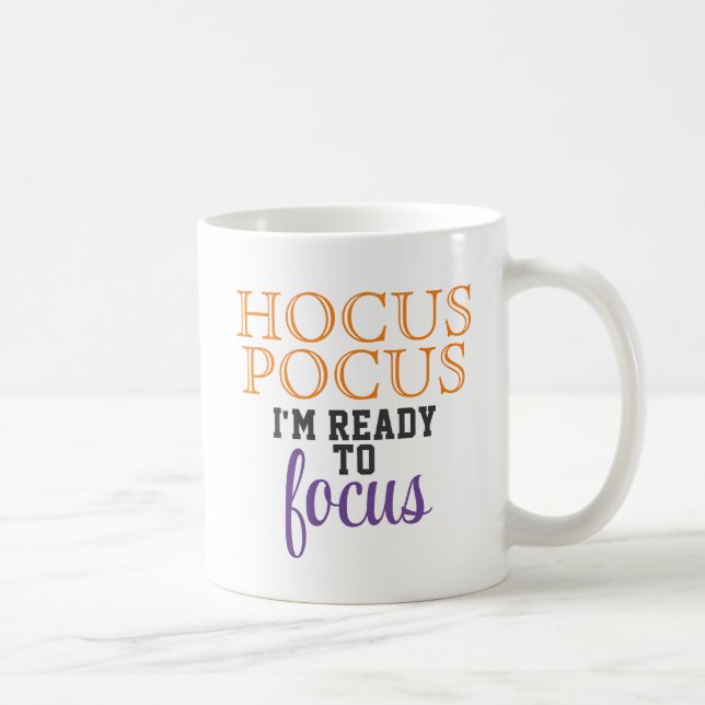 Mug Hocus Pocus Je suis prêt à me concentrer (Droite)