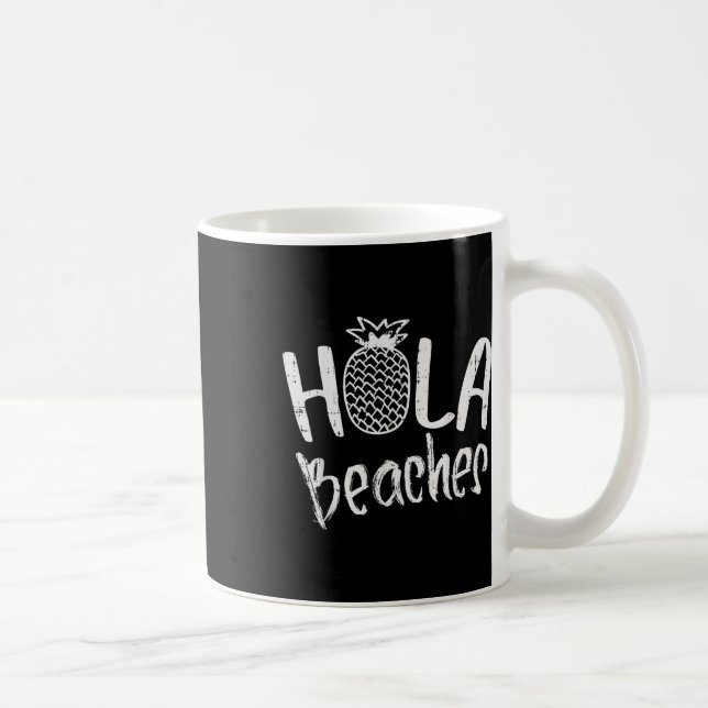 Mug Hola Beaches Ananas Funny Tropical Summer Vacat (Droite)